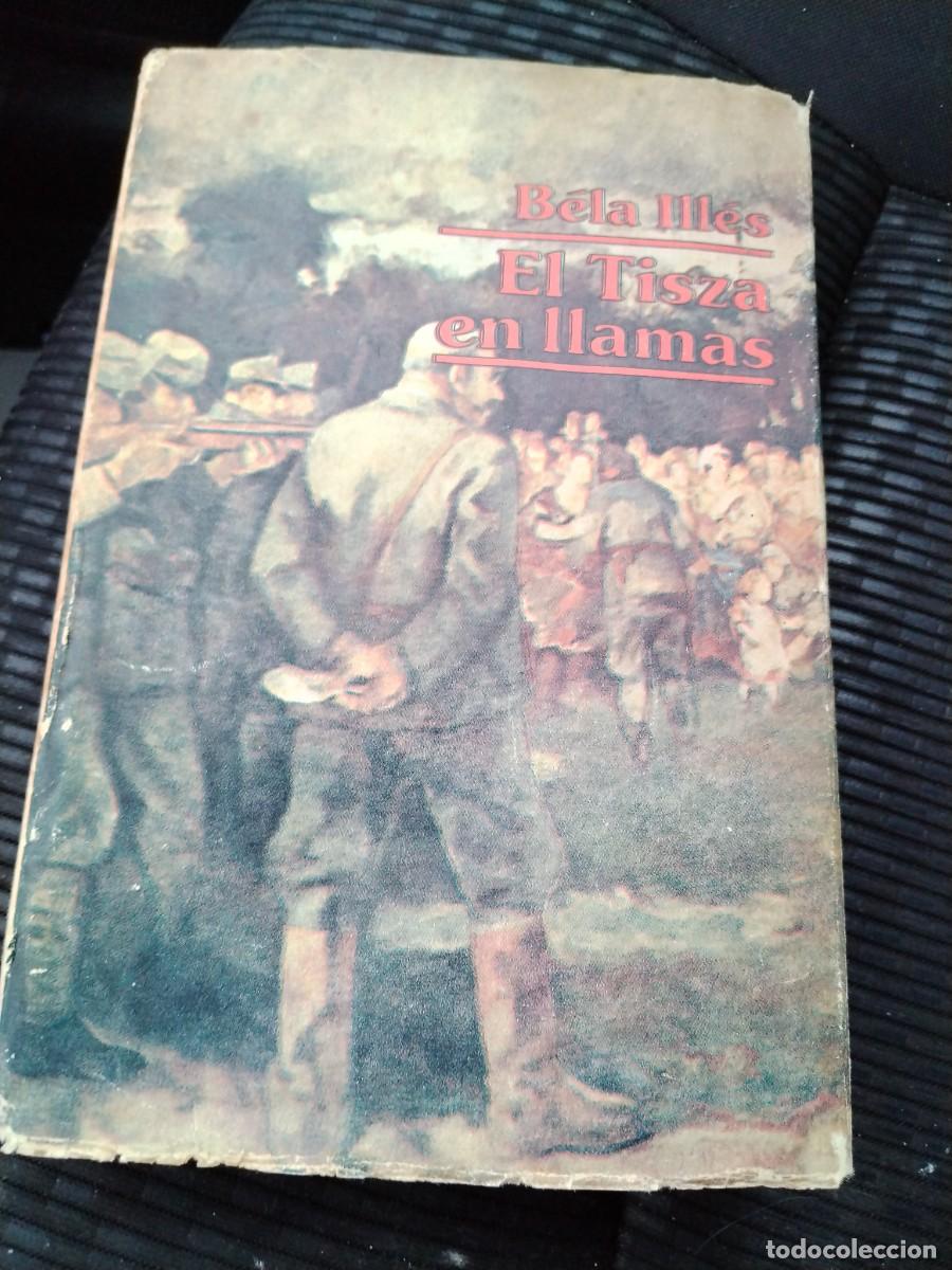 Livres d'occasion: El tisza en llamas -bela illes
