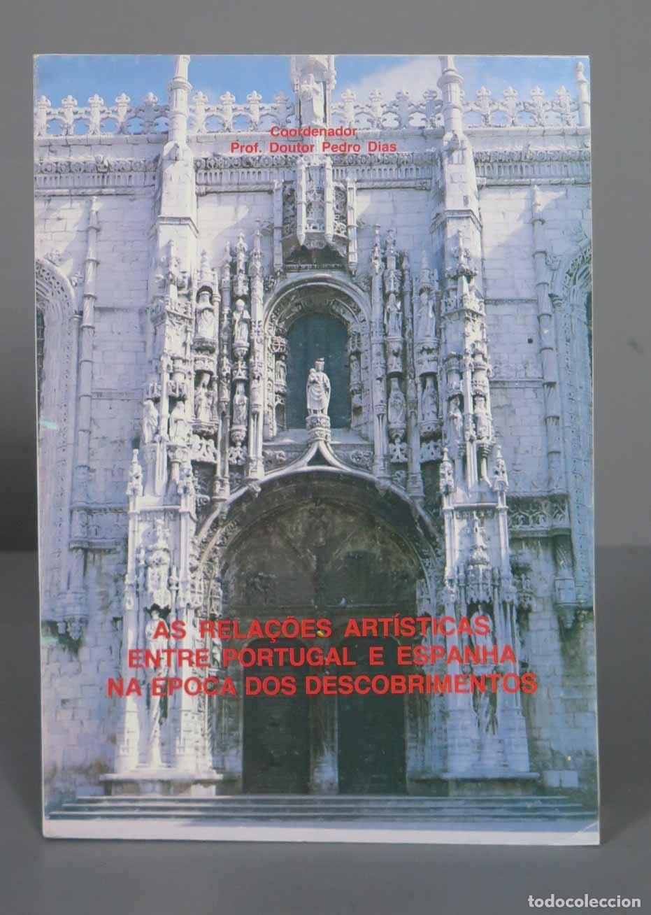Gebrauchte B&uuml;cher: AS RELA&Ccedil;&Otilde;ES ART&Iacute;STICAS ENTRE PORTUGAL E ESPANHA NA &Eacute;POCA DOS DESCOBRIMENTOS