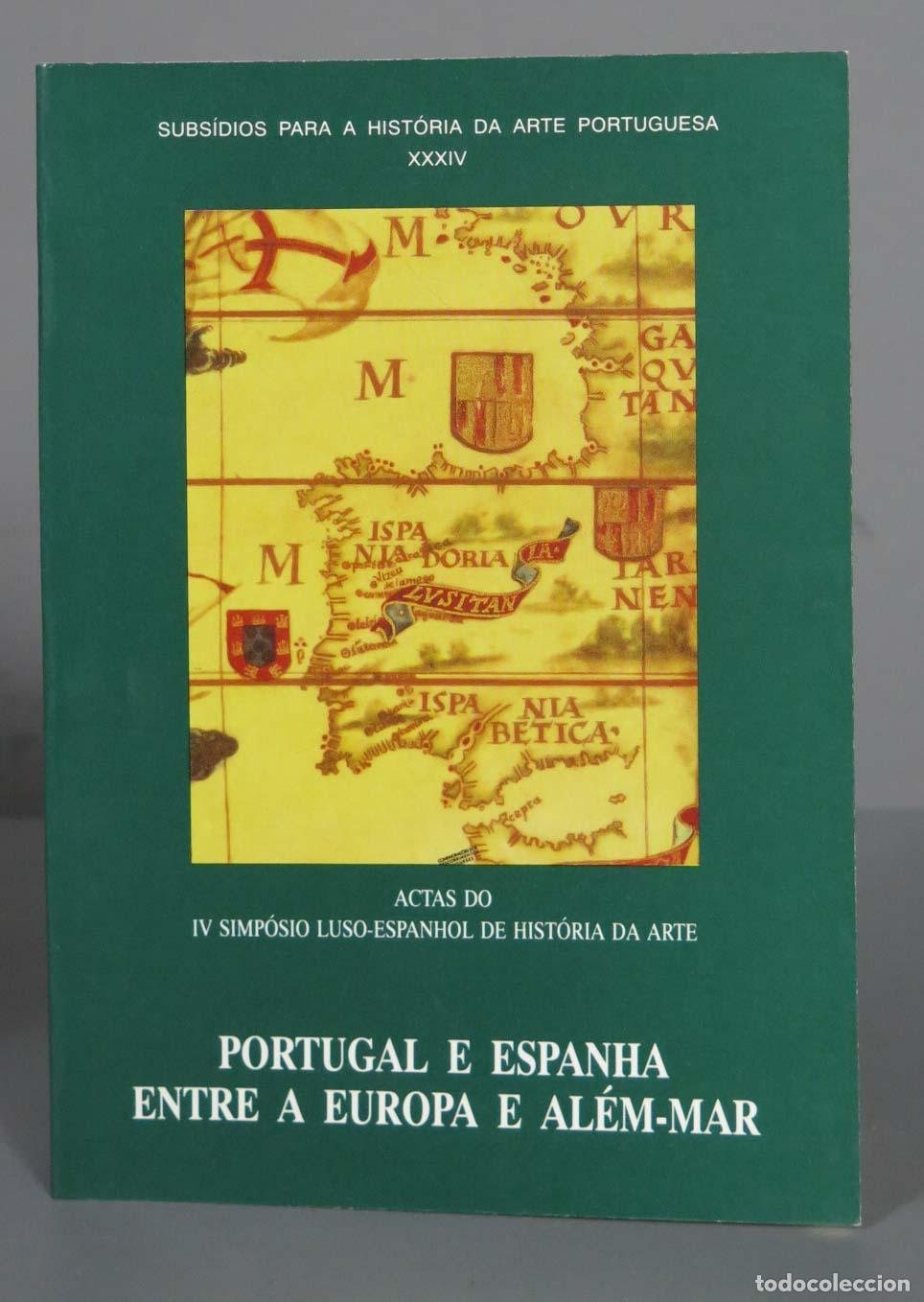 Second hand books: PORTUGAL E ESPANHA ENTRE A EUROPA E AL&Eacute;M-MAR