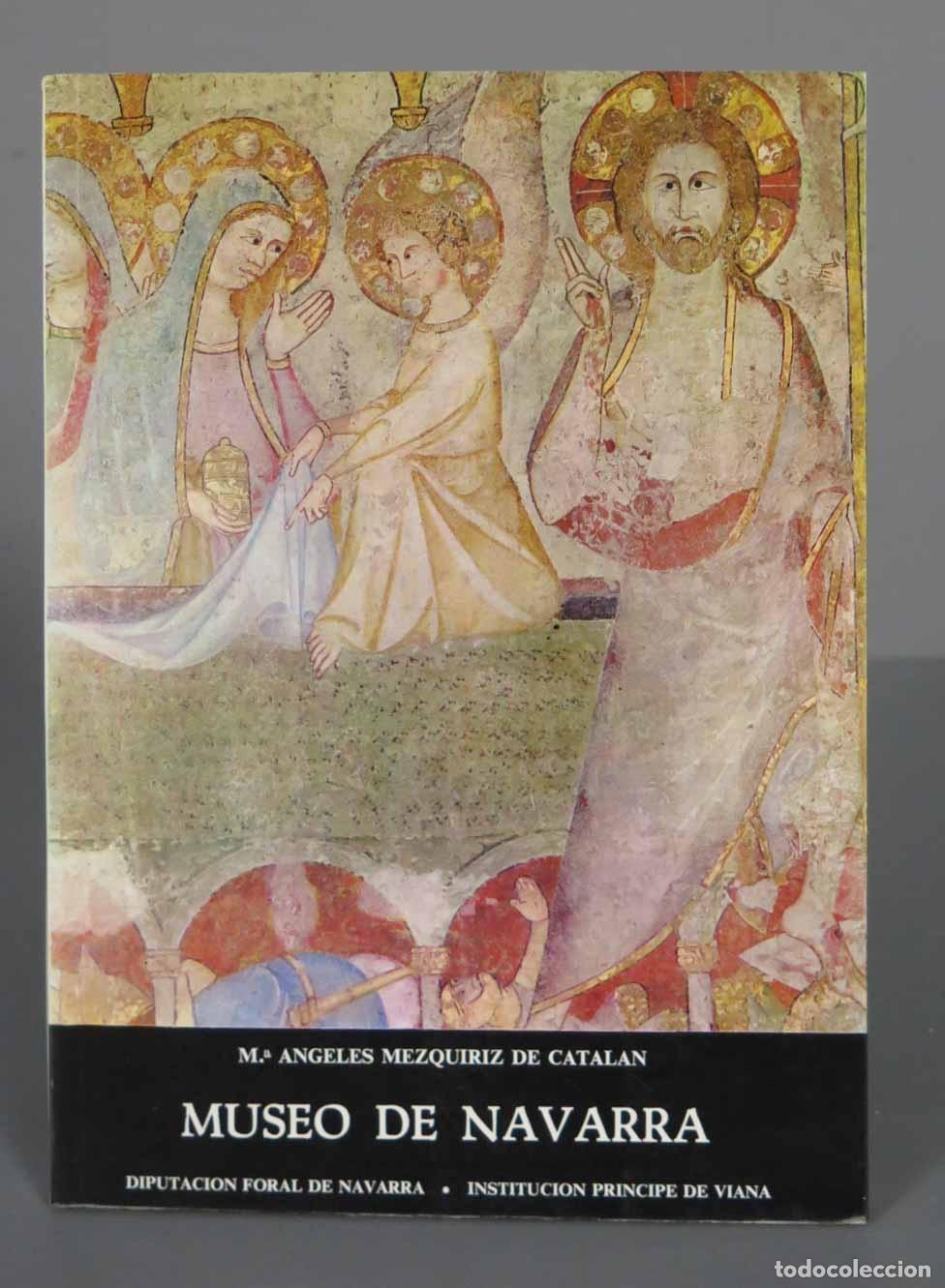 Libros de segunda mano: M.&acute; ANGELES MEZQUIRIZ DE CATALAN MUSEO DE NAVARRA - Foto 1