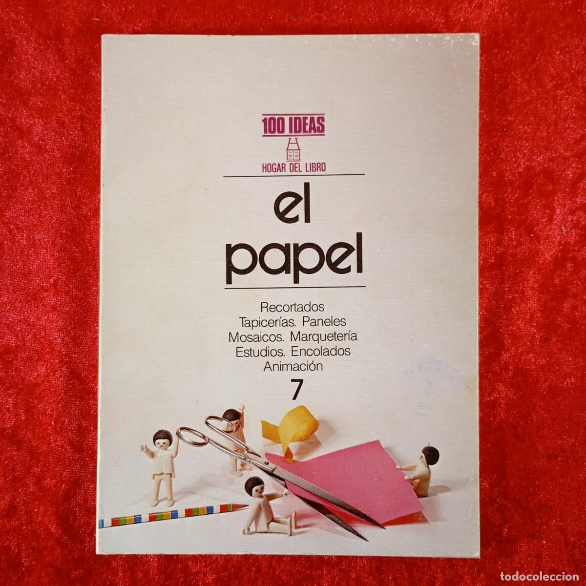 Libros de segunda mano: EL PAPEL - 100 IDEAS - HOGAR DEL LIBRO, 7 / 2376 - Foto 1
