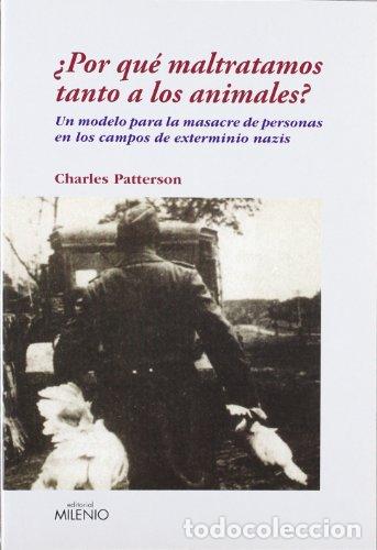 Livres d'occasion: &iquest;Por qu&eacute; maltratamos tanto a los animales? Un modelo para la masacre de personas en los campos de e