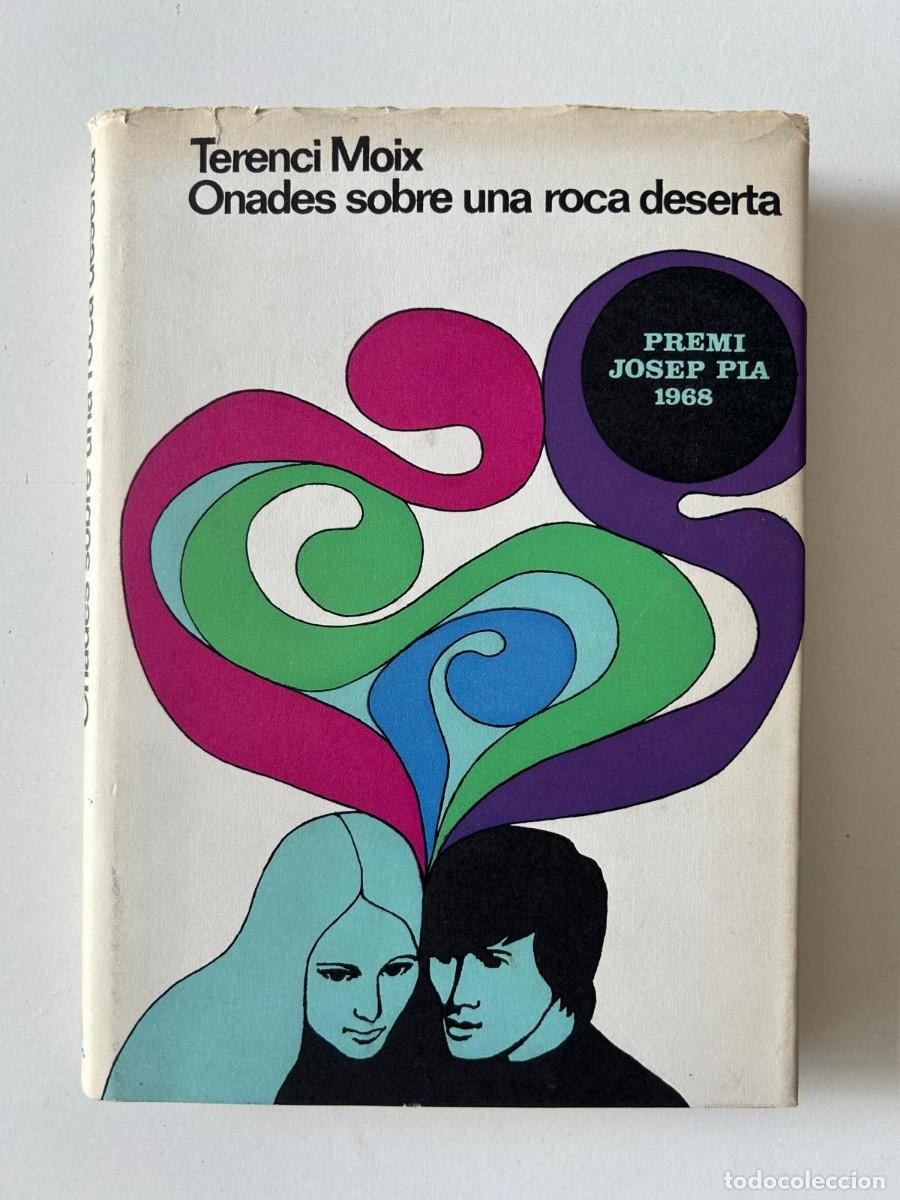 Libros de segunda mano: TERENCI MOIX ONADES SOBRE UNA ROCA DESERTA - Foto 1