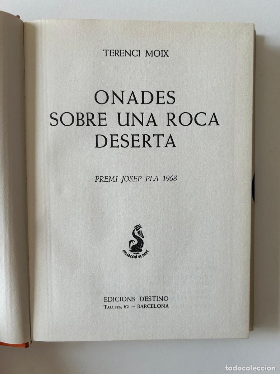 Libros de segunda mano: TERENCI MOIX ONADES SOBRE UNA ROCA DESERTA - Foto 4