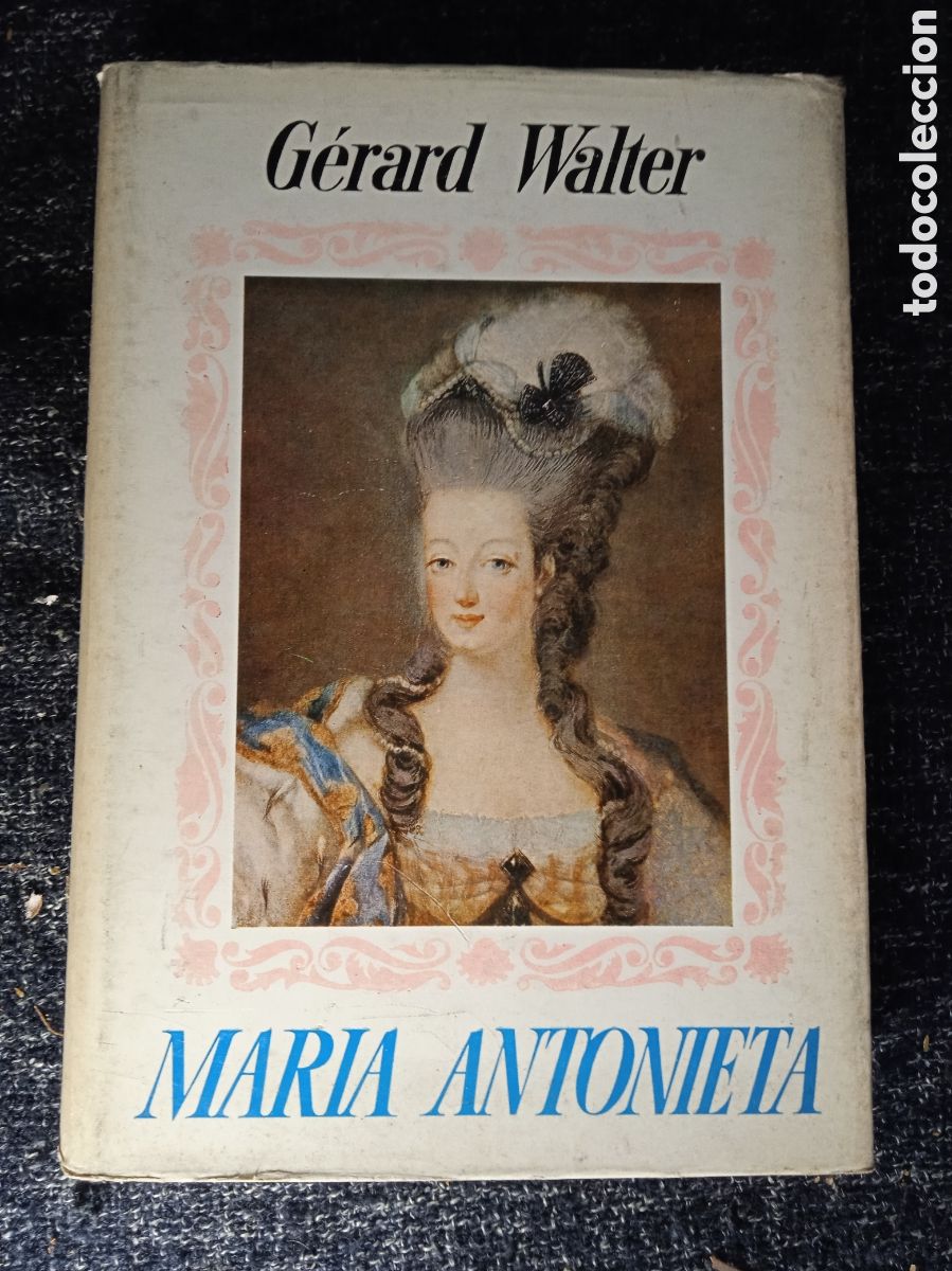 Libros de segunda mano: MAR&Iacute;A ANTONIETA / GERARD WALTER - Foto 1
