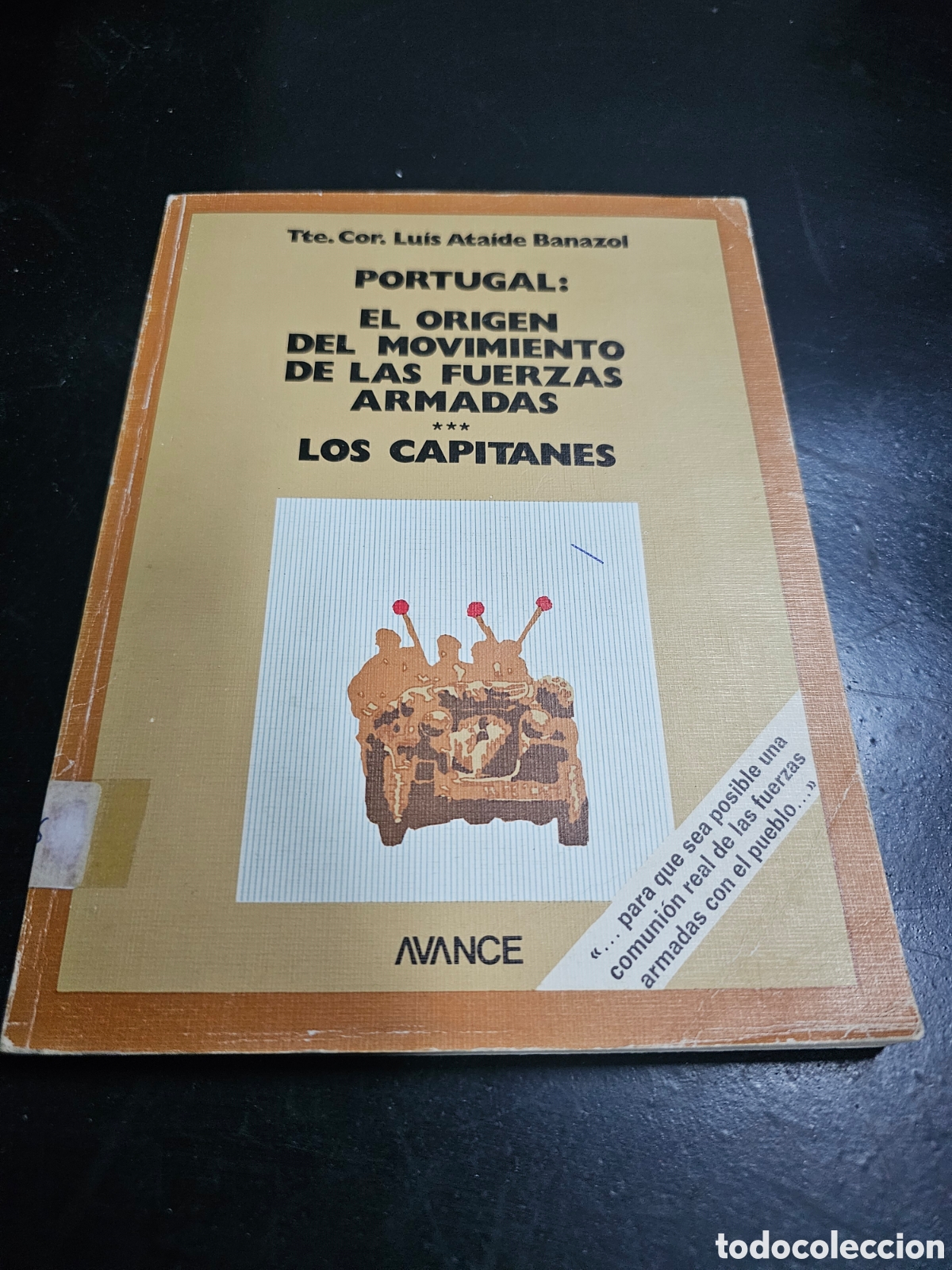 Libros de segunda mano: PORTUGAL - EL ORIGEN DEL MOVIMIENTO DE LAS FUERZAS ARMADAS - LOS CAPITANES -