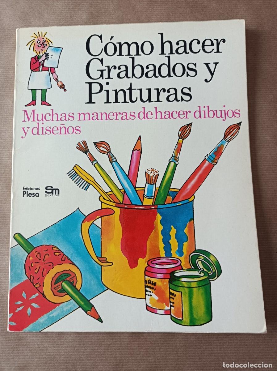 Libros de segunda mano: LIBRO PLESA C&Oacute;MO HACER GRABADOS Y PINTURAS - Foto 1