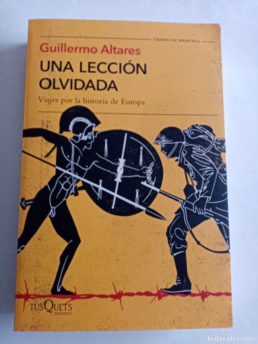 Libros de segunda mano: UNA LECCION OLVIDADA . Guillermo Altares ( TUSQUETS ) - Foto 1