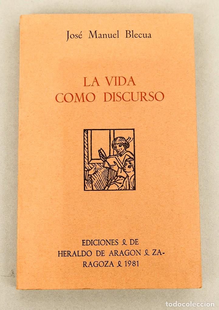 Libros de segunda mano: Jos&eacute; Manuel Blecua - La vida como discurso - 1980 - Dedicatoria aut&oacute;grafa - Foto 2