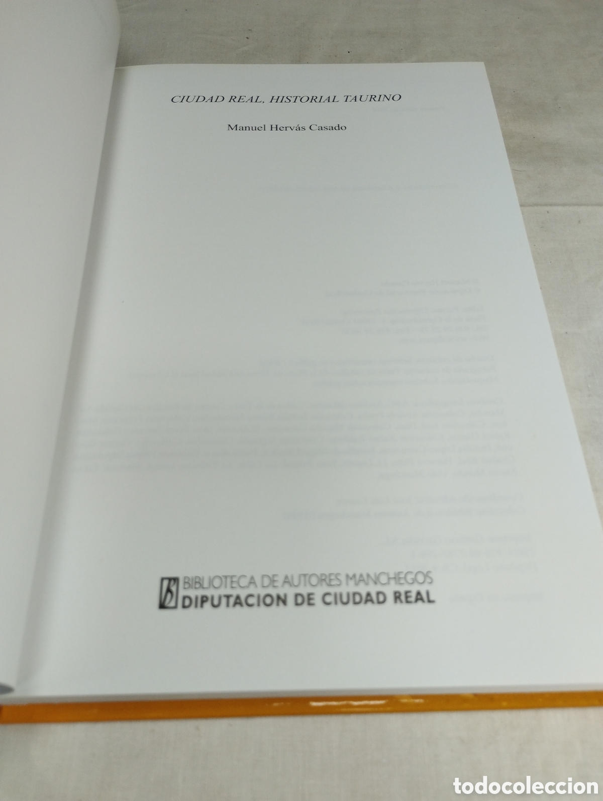 Libros de segunda mano: Ciudad Real, historial taurino. Manuel Herv&aacute;s, 2013 - Foto 2