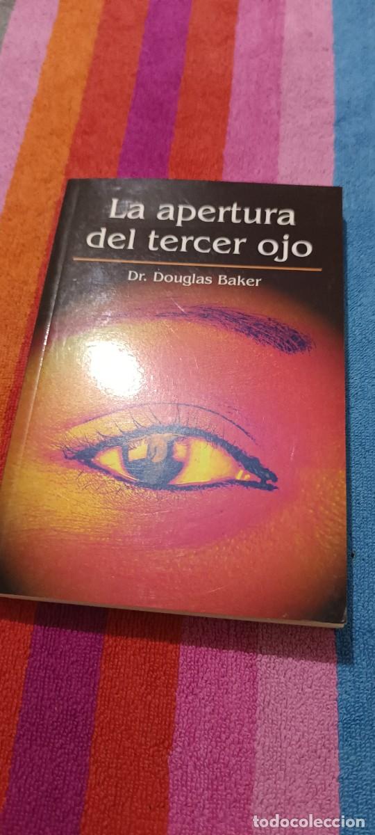 Libros de segunda mano: La apertura del tercer ojo.- Baker, Douglas - Foto 1