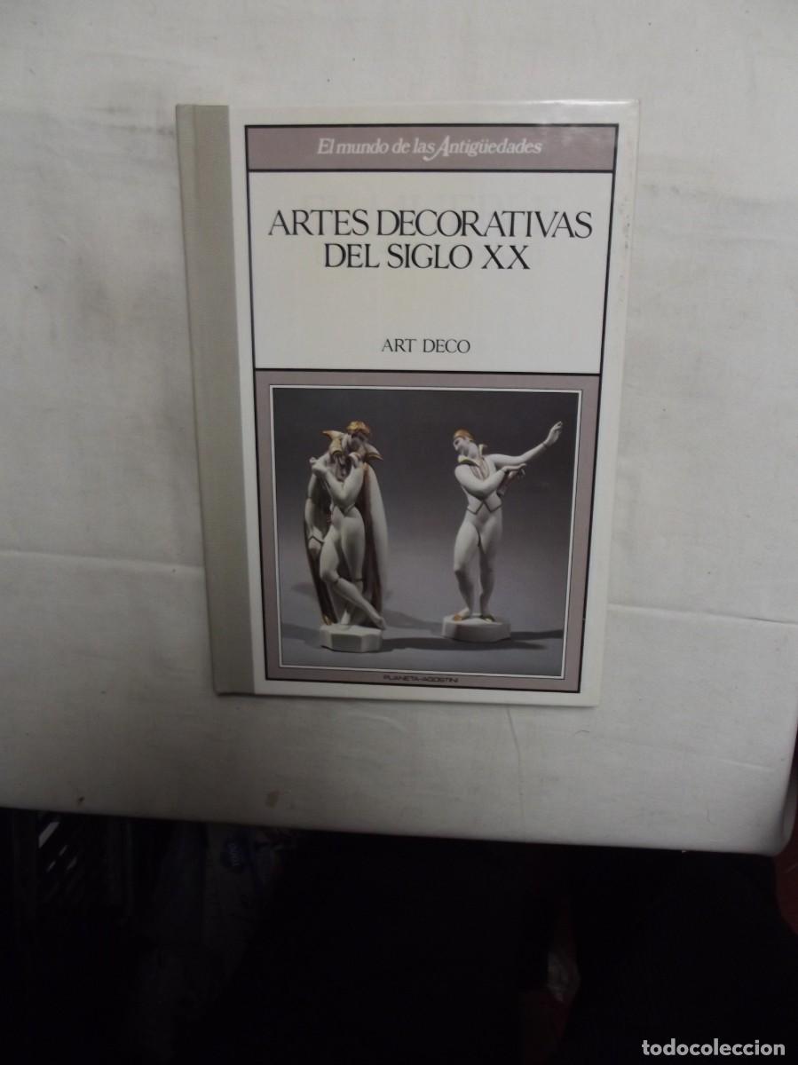Libros de segunda mano: ARTES DECORATIVAS DEL SIGLO XX ART DECO - EL MUNDO DE LAS ANTIGUEDADES
