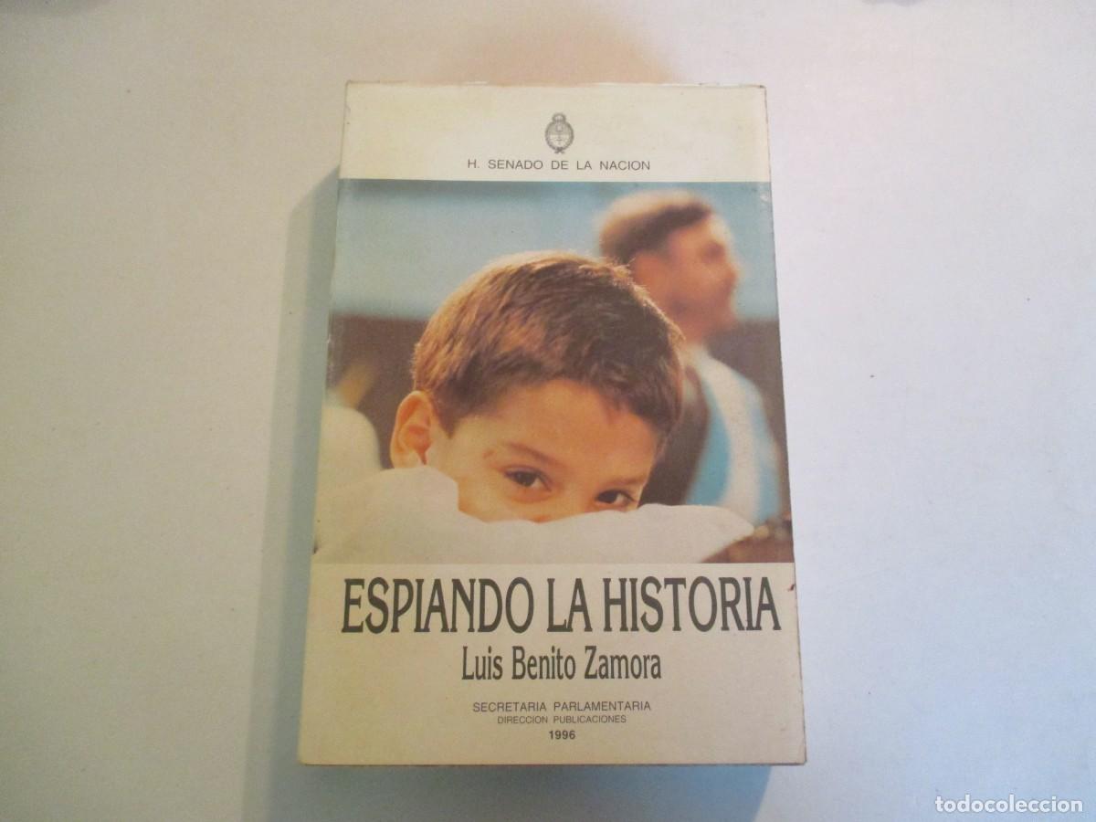 Libros de segunda mano: LUIS BENITO ZAMORA Espiando la historia W33355 - Foto 1