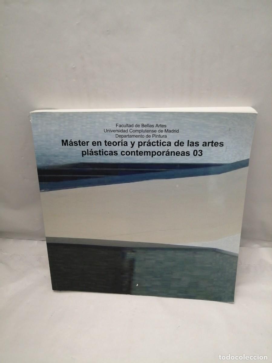 Second hand books: M&aacute;ster en teor&iacute;a y pr&aacute;ctica de las artes pl&aacute;sticas contempor&aacute;neas 03 (SOLO TOMO 03)