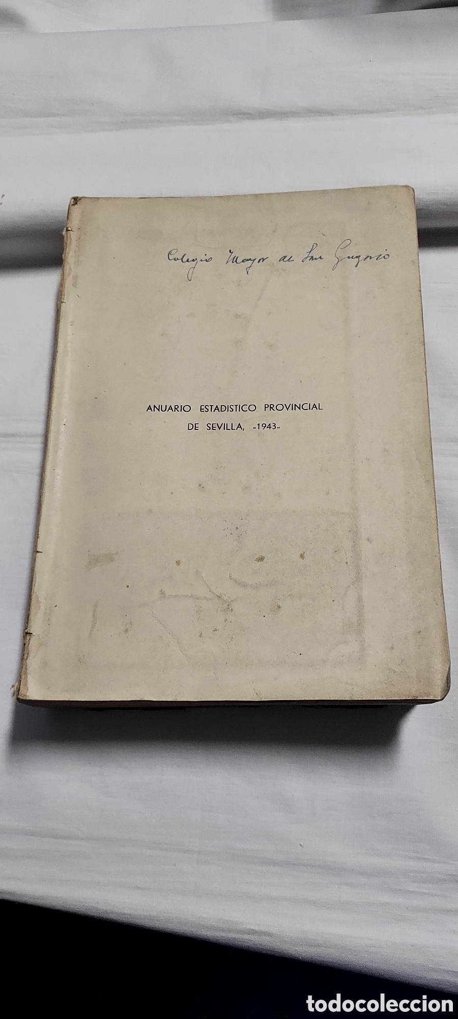 Gebrauchte B&uuml;cher: ANUARIO ESTADISTICO PROVINCIAL DE SEVILLA 1943.LE FALTA LA PORTADA CONTIENE MAPA
