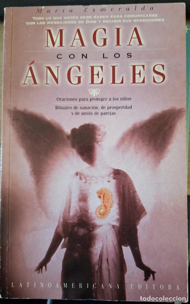 Libros de segunda mano: MAGIA CON LOS ANGELES. - ESMERLADA, Maria. - Foto 1