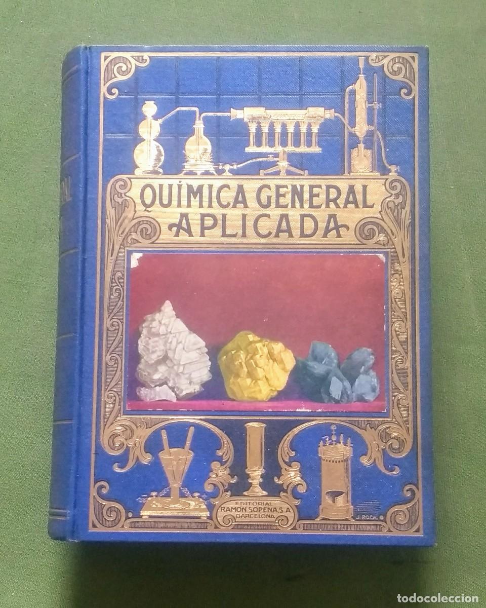 Libros de segunda mano: QU&Iacute;MICA GENERAL APLICADA - LUIS POSTIGO - SOPENA - 1940 - Foto 1