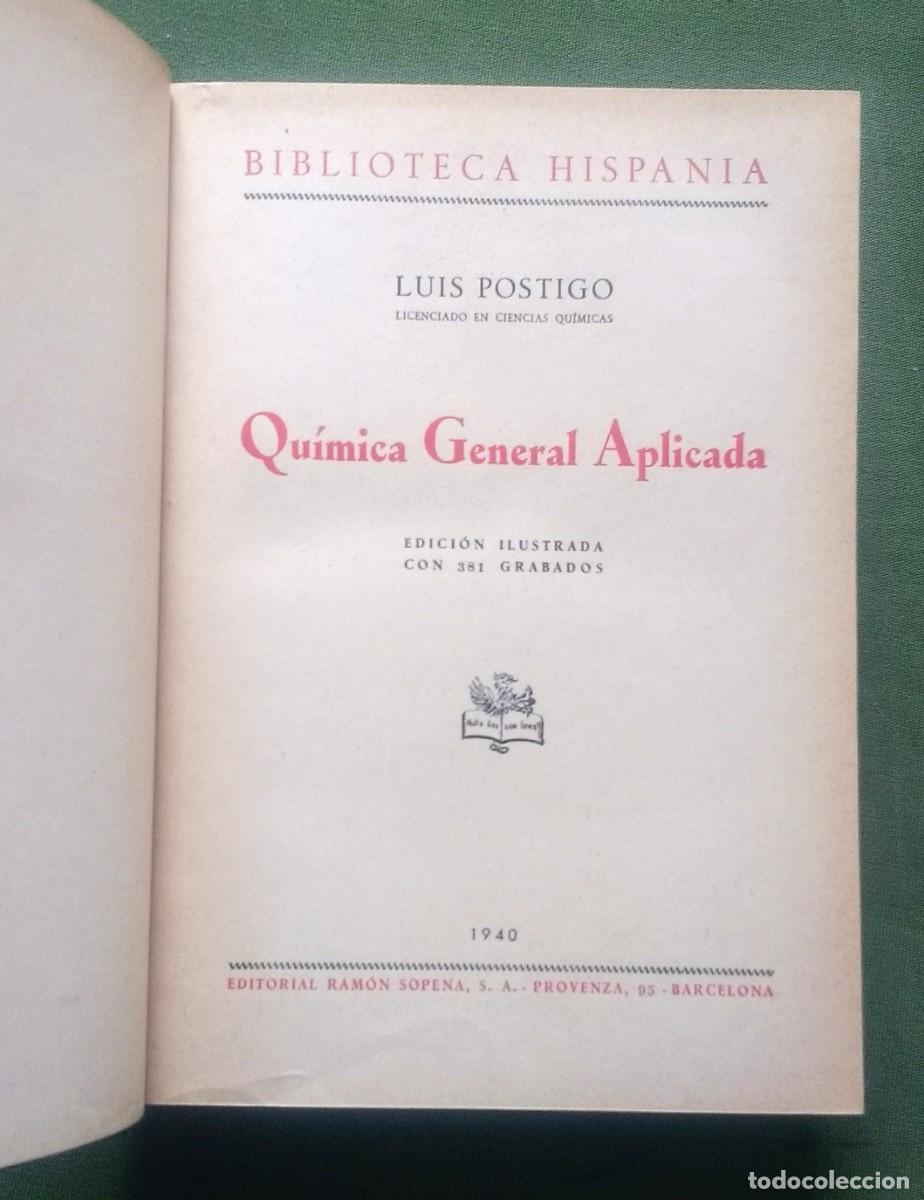 Libros de segunda mano: QU&Iacute;MICA GENERAL APLICADA - LUIS POSTIGO - SOPENA - 1940 - Foto 2