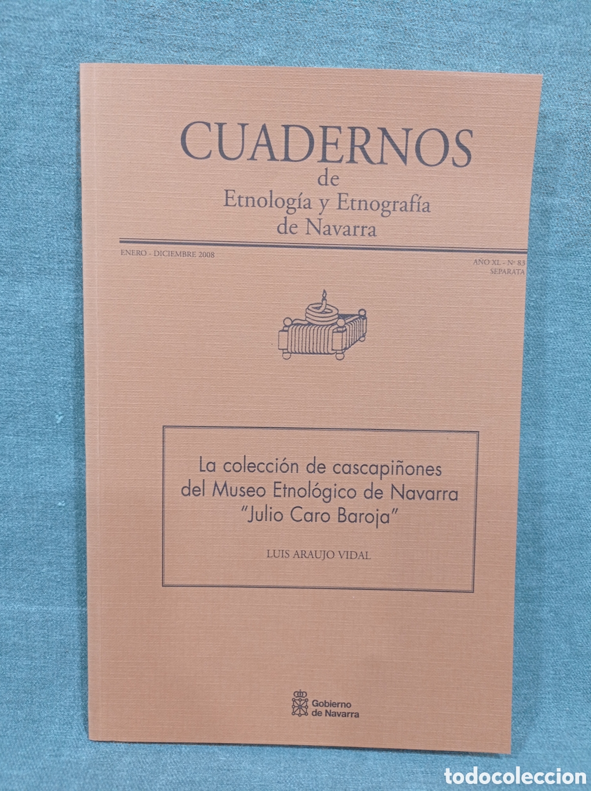 Gebrauchte B&uuml;cher: LA COLECCI&Oacute;N DE CASCAPI&Ntilde;ONES DEL MUSEO ETNOL&Oacute;GICO DE NAVARRA - LUIS ARAUJO VIDAL
