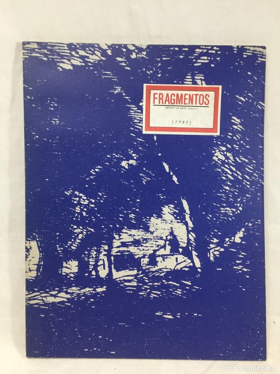 Second hand books: Fragmento. Revista de arte. N&uacute;mero 6. Buen estado. 1985