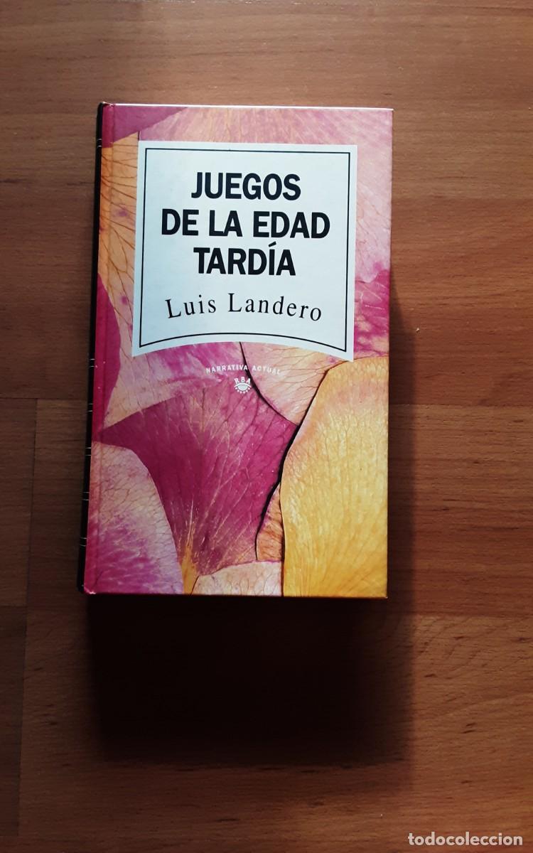 Libros de segunda mano: Juegos de la Edad Tard&iacute;a - Luis Landero - Foto 1