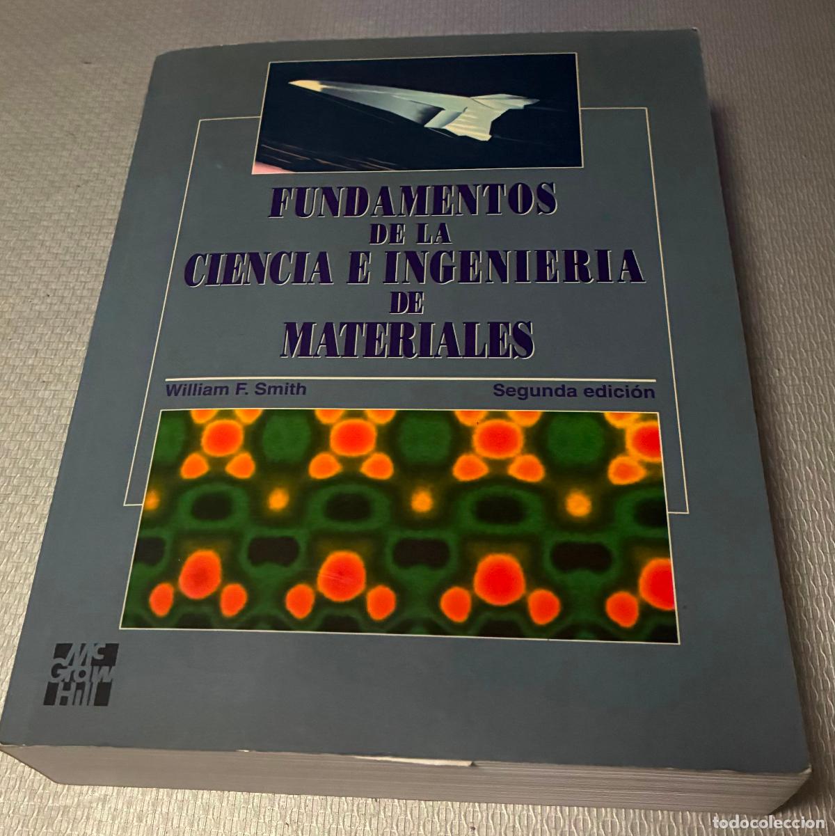 Libros de segunda mano: FUNDAMENTOS DE LA CIENCIA E INGENIER&Iacute;A DE MATERIALES William Smith - Foto 1