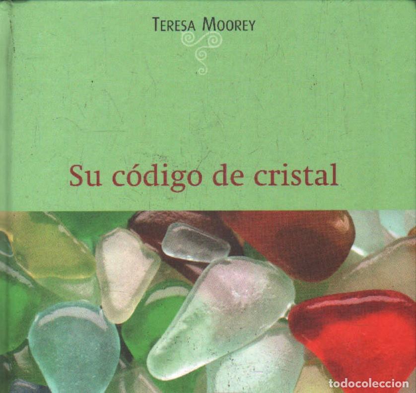 Libros de segunda mano: SU C&Oacute;DIGO DE CRISTAL. MOOREY, TERESA. A-MEDNAT-464 - Foto 1