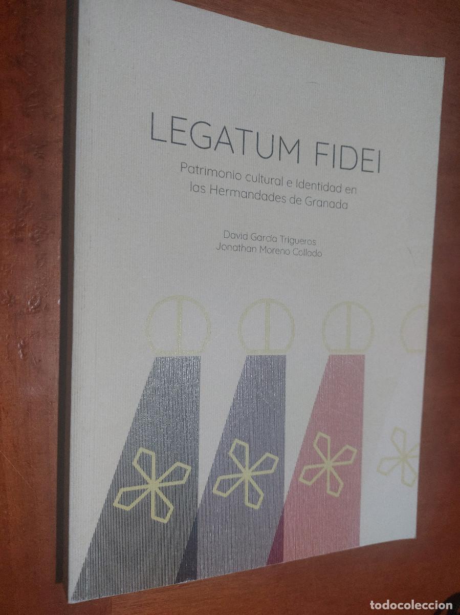 Libros de segunda mano: LEGATUM FIDEI. DAVID GARC&Iacute;A TRIGUEROS. JONATHAN MORENO. SEMANA SANTA GRANADA. R&Uacute;STICA. BUEN ESTADO