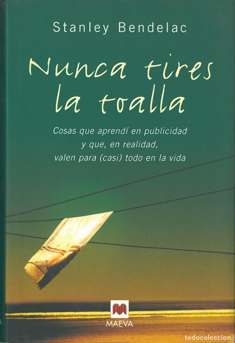 Libros de segunda mano: Nunca tires la toalla - Bendelac, Stanley - Foto 1