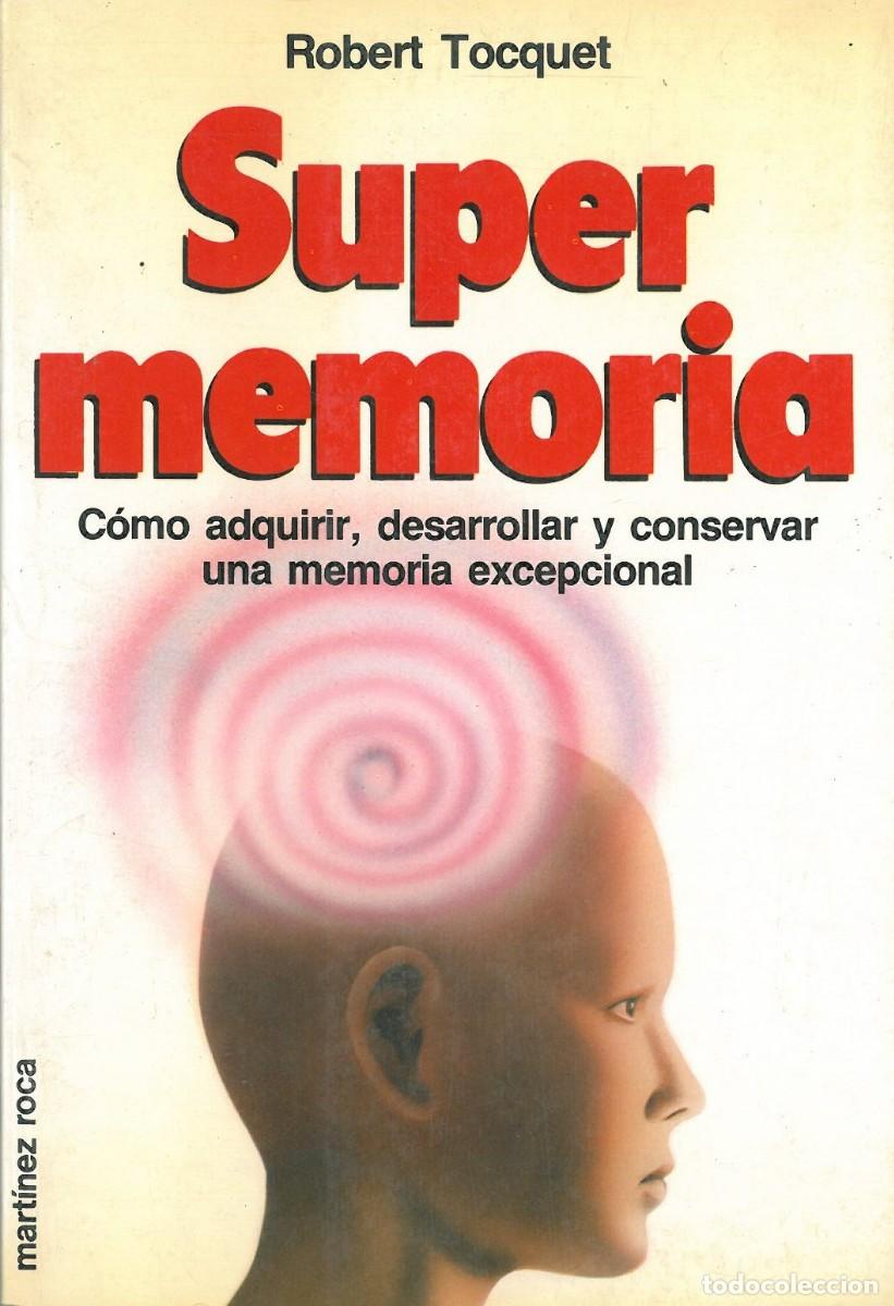 Libros de segunda mano: Super Memoria. Como Adquirir, Desarrollar y Conservar una Memoria Excepcional - Tocquet, Robert - Foto 1