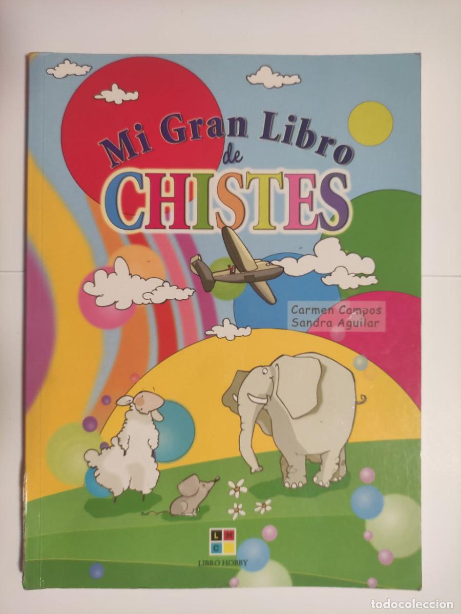 Libros de segunda mano: Mi Gran Libro de Chistes. Carmen Campos y Sandra Aguilar - Foto 1