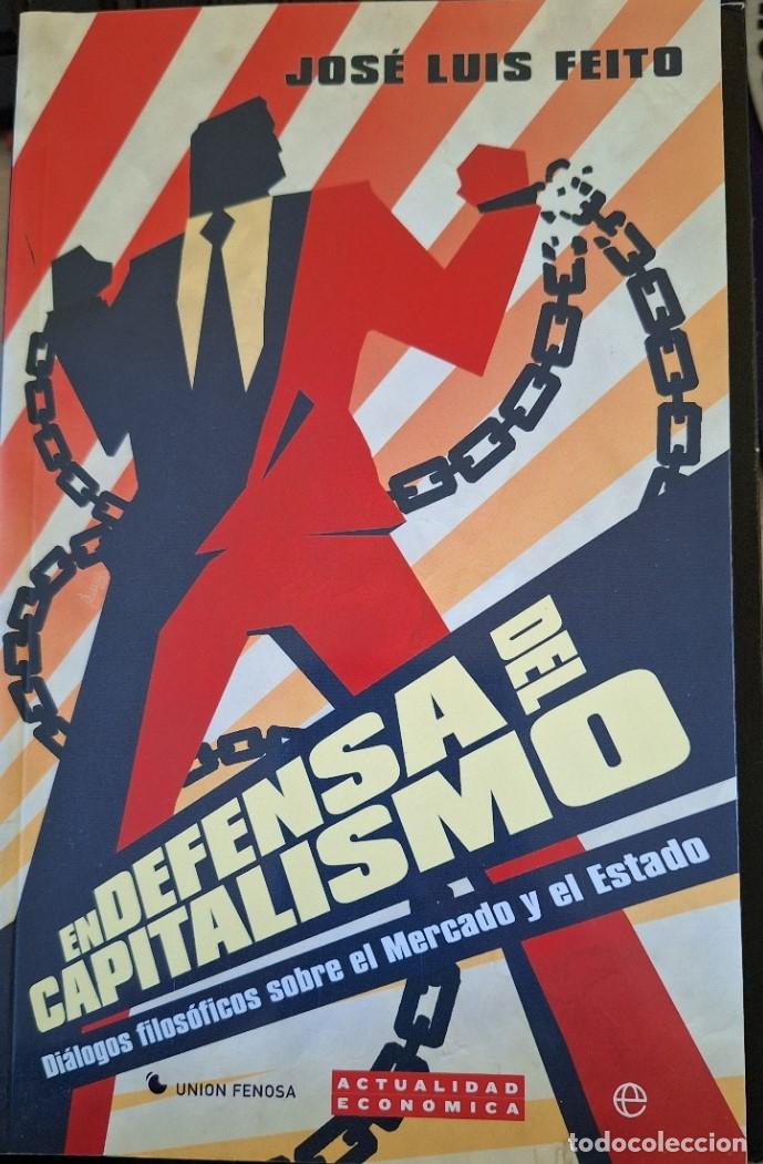 Libros de segunda mano: EN DEFENSA DEL CAPITALISMO. - FEITO, Jose Luis. - Foto 1