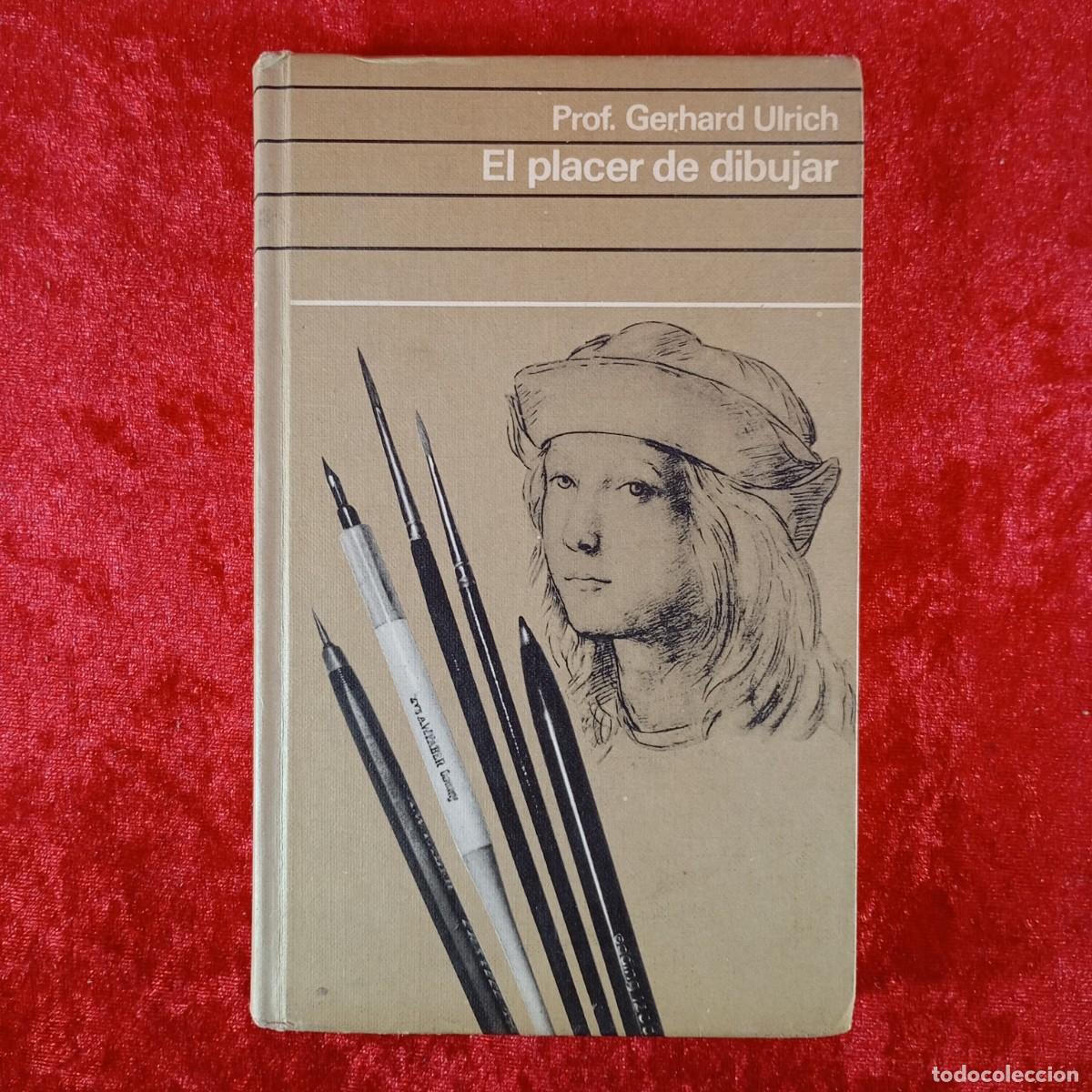 Libros de segunda mano: EL PLACER DE DIBUJAR - PROF. GERHARD ULRICH / 2886 - Foto 1