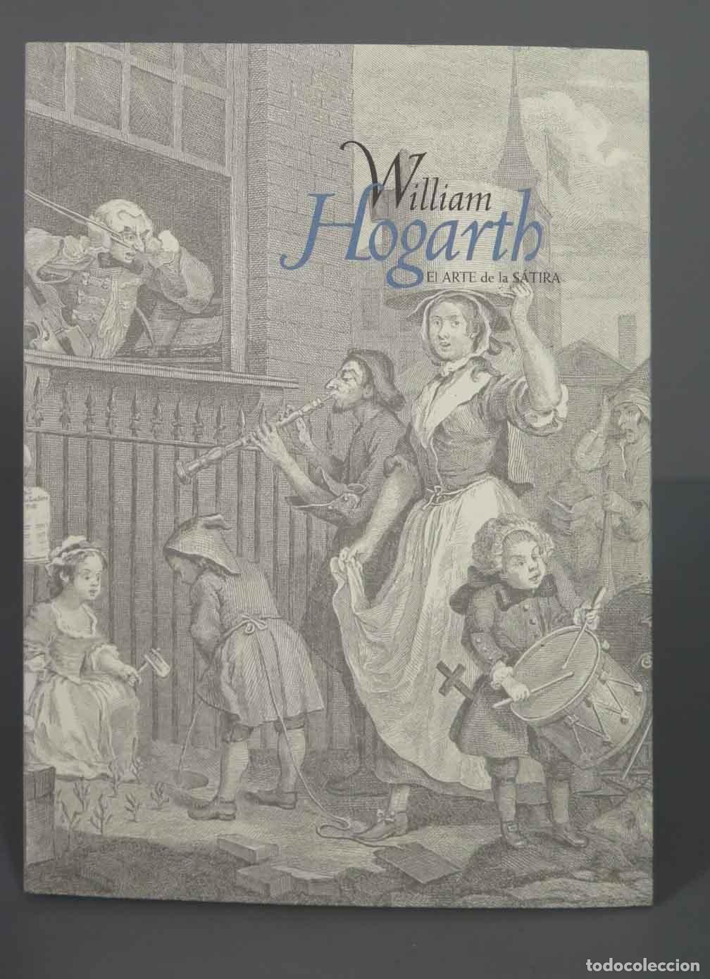 Libros de segunda mano: WILLIAM HOGARTH. EL ARTE DE LA S&Aacute;TIRA HOGARTH - Foto 1