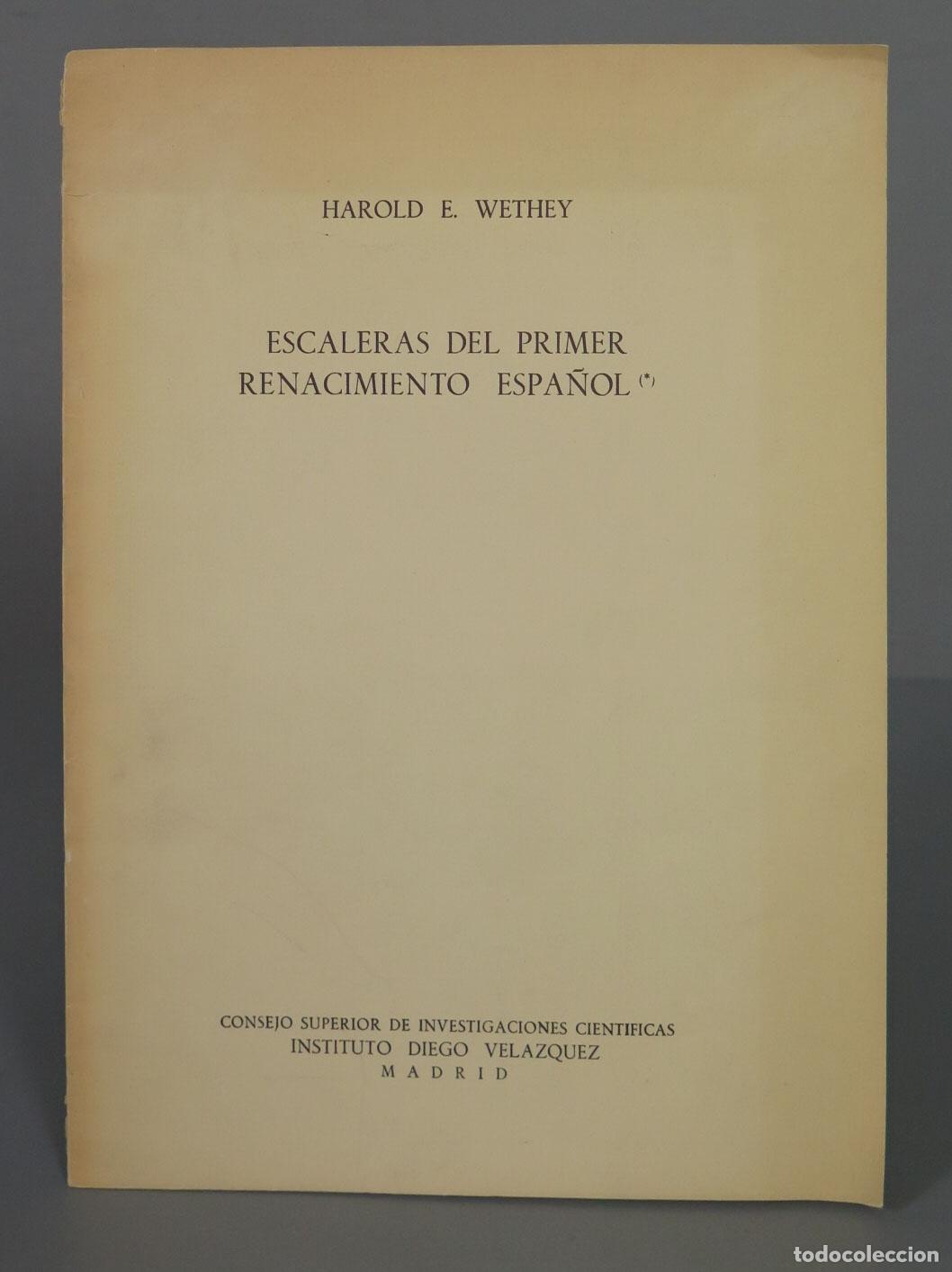 Libros de segunda mano: HAROLD E. WETHEY ESCALERAS DEL PRIMER RENACIMIENTO ESPA&Ntilde;OL. - Foto 1