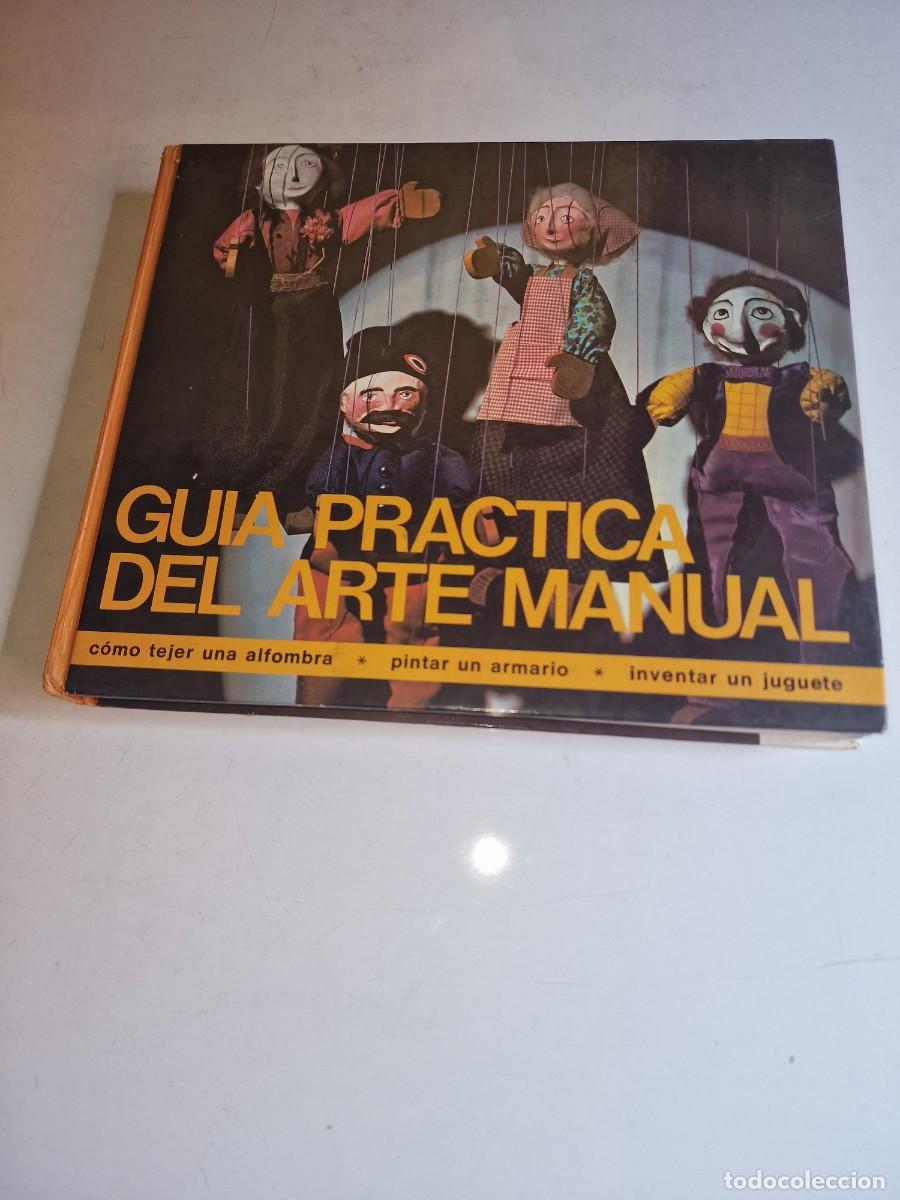 Libros de segunda mano: GUIA PRACTICA DEL ARTE MANUAL .1977 - Foto 1