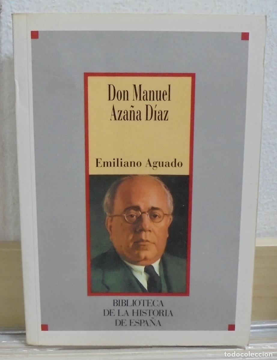 Libros de segunda mano: Don Manuel Aza&ntilde;a D&iacute;az. Emiliano Aguado - Foto 1
