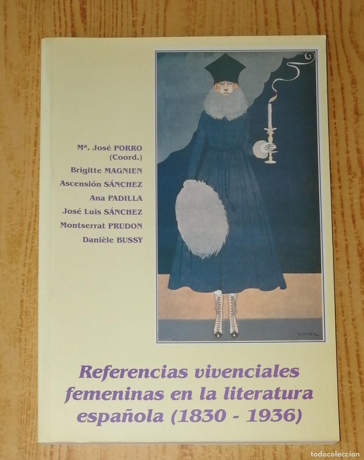 Second hand books: REFERENCIAS VIVENCIALES FEMENINAS EN LA LITERATURA ESPA&Ntilde;OLA (1830-1936) : (Actas de la II Reuni&oacute;n Ci
