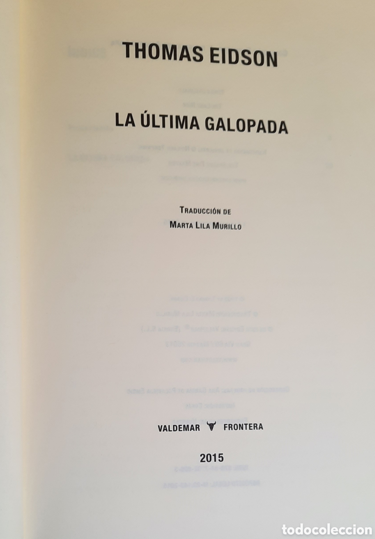 Libros de segunda mano: La &uacute;ltima galopada, Thomas Eidson. Valdemar/frontera 1&ordf; edici&oacute;n - Foto 2