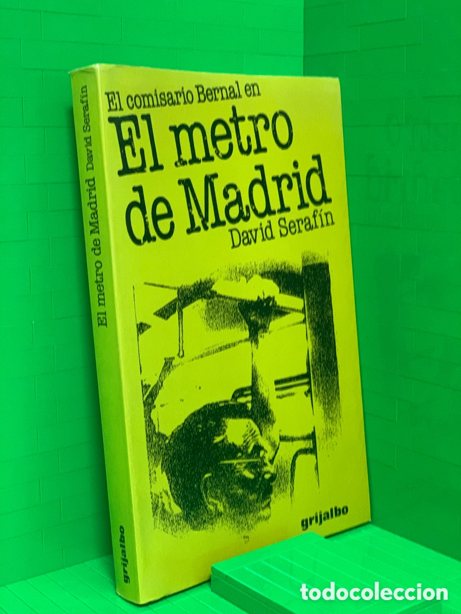 Libros de segunda mano: EL COMISARIO BERNAL EN EL METRO DE MADRID &middot;&middot;&middot;DAVID SERAF&Iacute;N