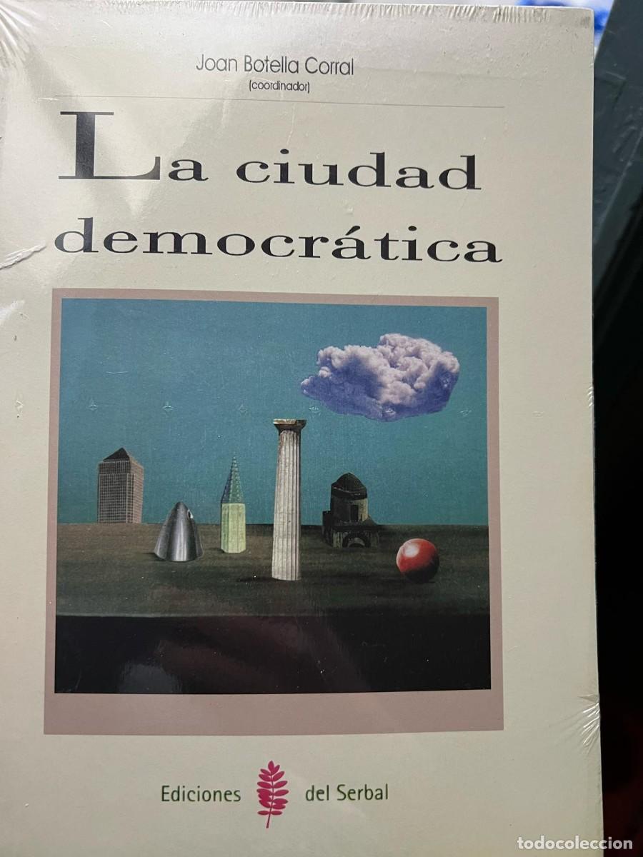 Libros de segunda mano: La ciudad democr&aacute;tica - Joan Botella Corral - Ediciones del Serbal, 1999 - Foto 1