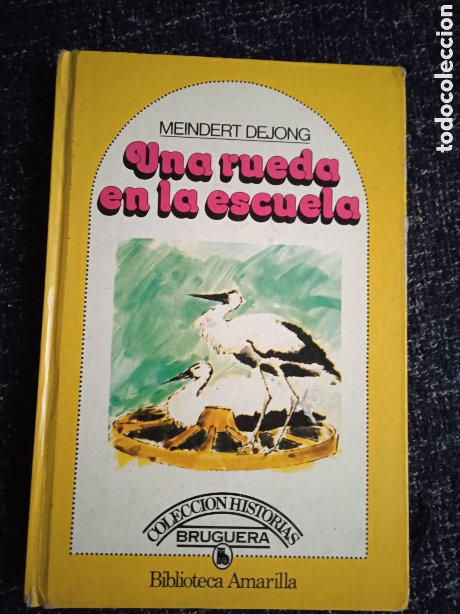 Libros de segunda mano: UNA RUEDA EN LA ESCUELA / MEINDERT DEJONG, -ED. BRUGUERA - Foto 1