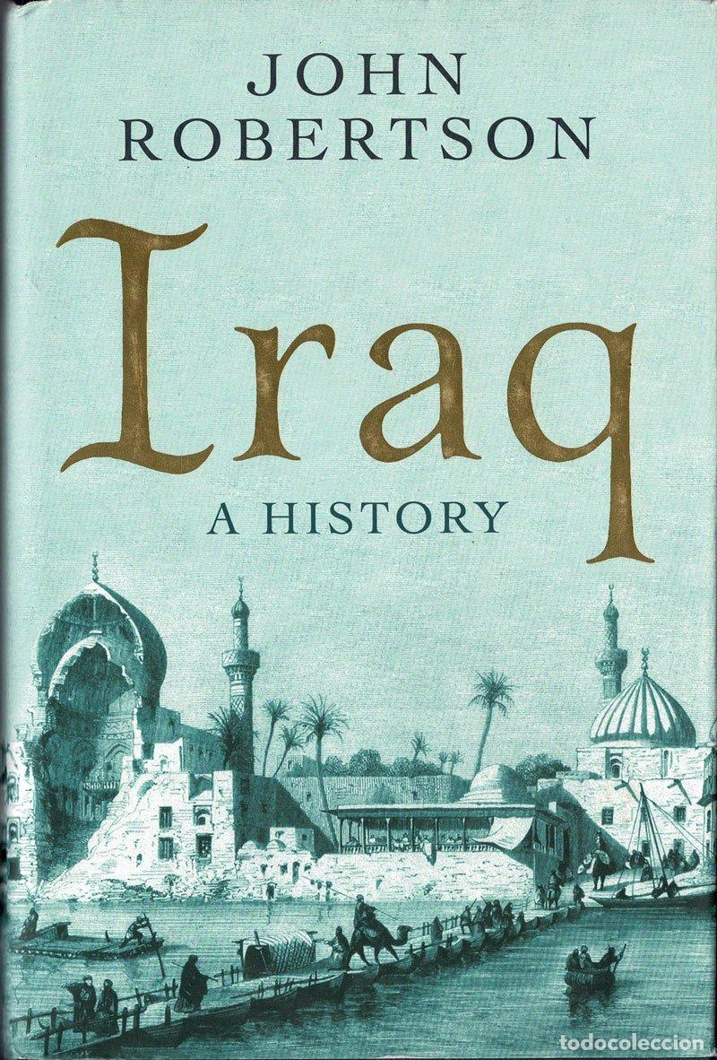 Libros de segunda mano: Iraq. A history - John Robertson - Foto 1
