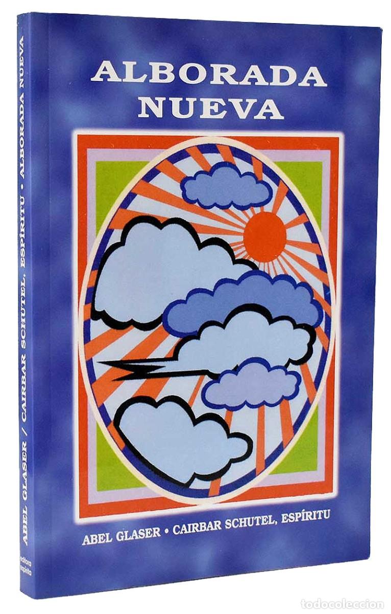 Libros de segunda mano: Alborada Nueva - Abel Glaser y Cairbar Schutel - Foto 1