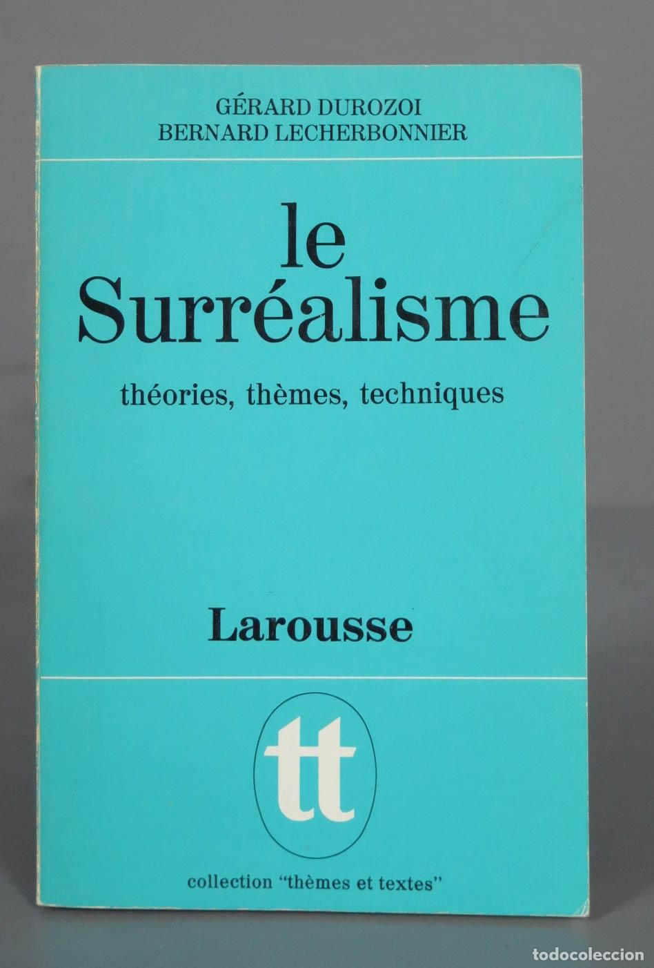 Libros de segunda mano: LE SURREALISME. THEORIES, THEMES, TECHNIQUES, DUROZOI - Foto 1
