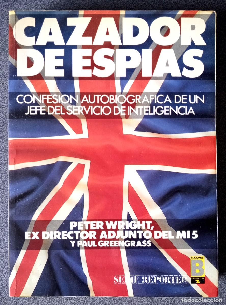 Libros de segunda mano: Cazador De Espias Peter Wright - Foto 1