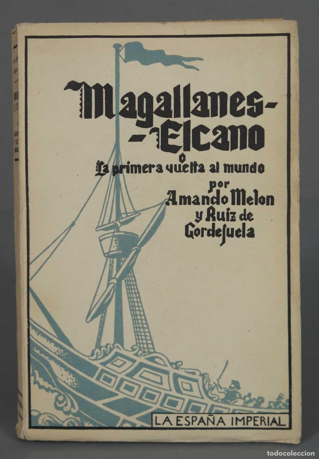 Gebrauchte B&uuml;cher: MAGALLANES-ELCANO O LA PRIMERA VUELTA AL MUNDO 1940 MELON