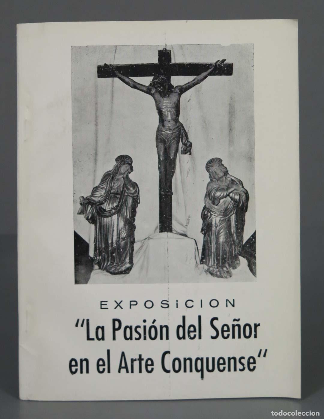 Libros de segunda mano: EXPOSICION La Pasi&oacute;n del Se&ntilde;or en el Arte Conquense&acute; - Foto 1