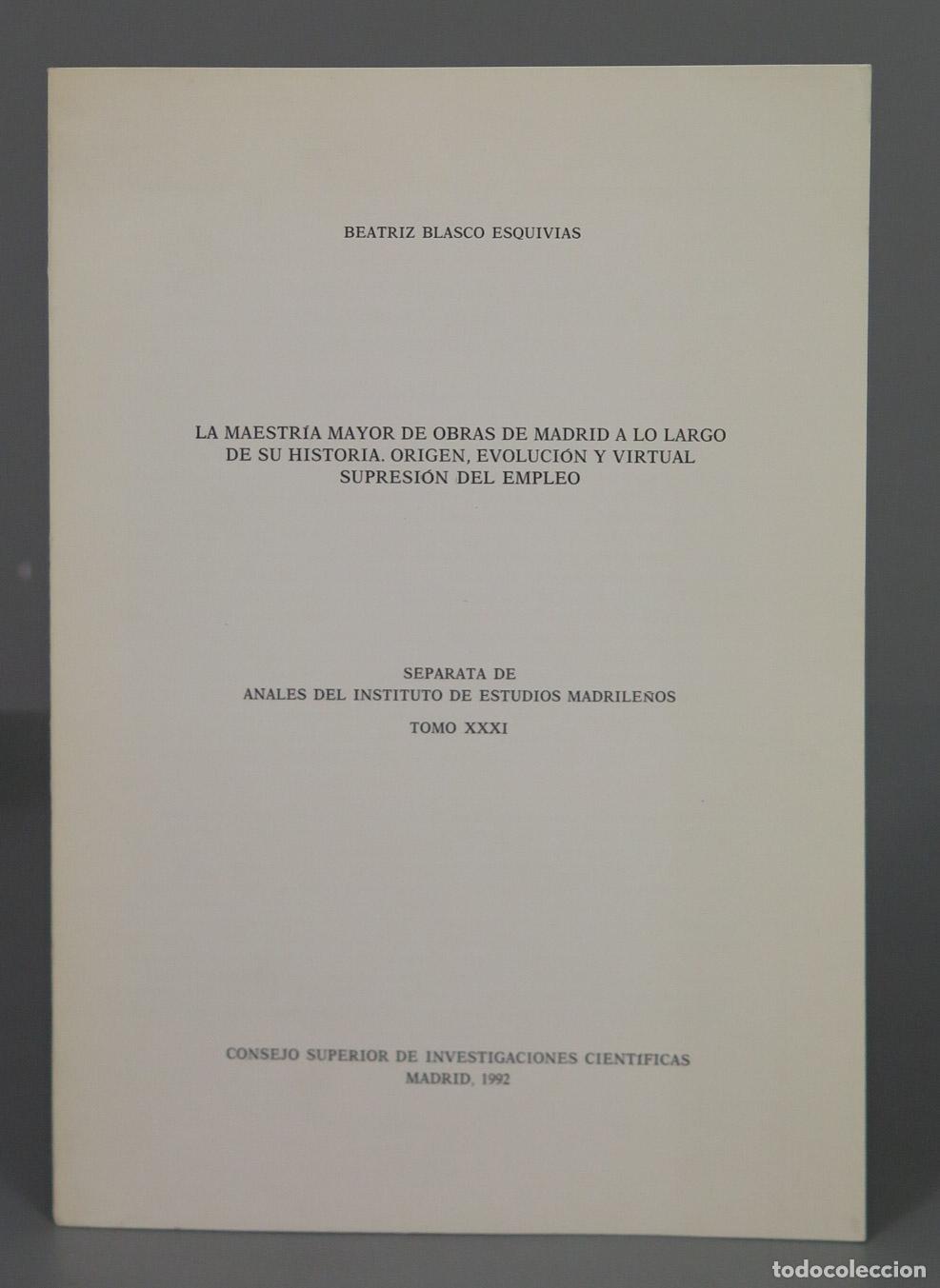 Libri di seconda mano: LA MAESTR&Iacute;A MAYOR DE OBRAS DE MADRID A LO LARGO DE SU HISTORIA. ORIGEN, EVOLUCION Y VIRTUAL SUPRESI&Oacute;