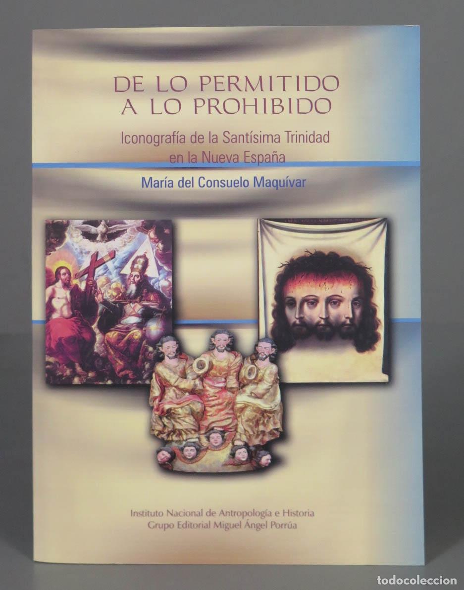 Second hand books: De lo permitido a lo prohibido. Iconograf&iacute;a de la Sant&iacute;sima Trinidad en la Nueva Espa&ntilde;a Maqu&iacute;var